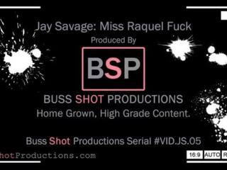 Js.05 カケス 野蛮な & ミス raquel ファック bussshotproductions.com プレビュー